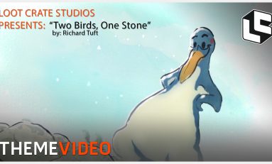 Theme Video: Loot Crate Presents “Two Birds, One Stone” (ANIMATION, Part 3)