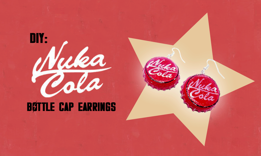 DIY: Fizzy Fun Fallout ‘Nuka-Cola’ Bottle Cap Earrings