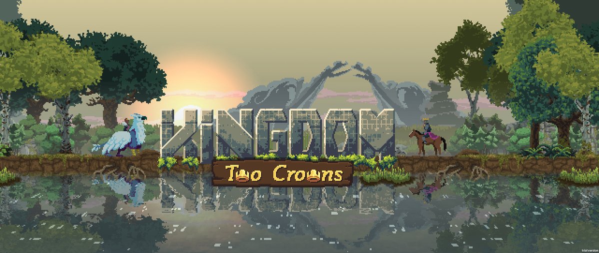 Gaming: Raw Fury’s Kingdom Two Crowns aka Am I The Problem?