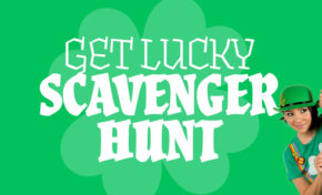Enter Our “Get Lucky” Scavenger Hunt!