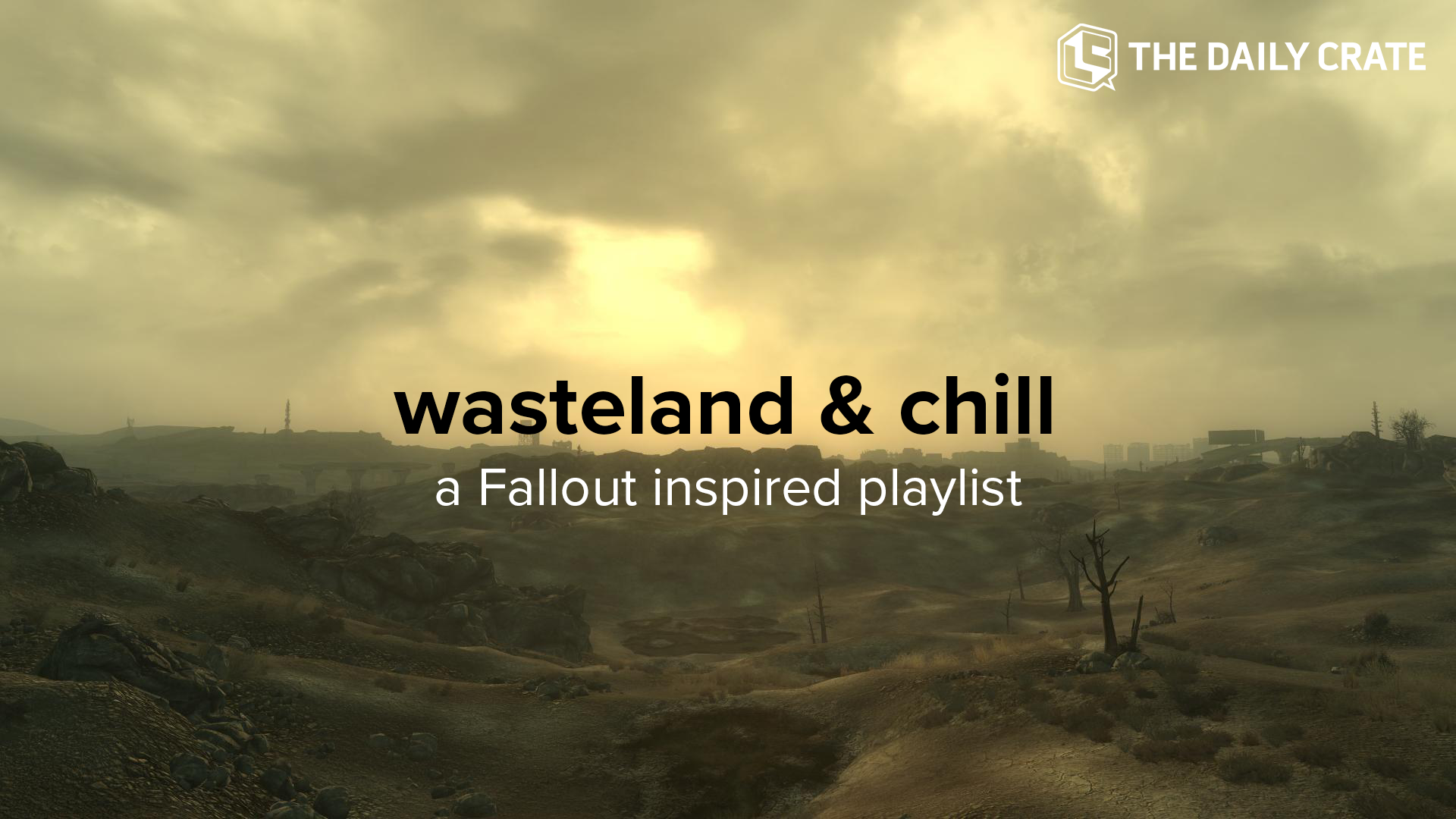 GAMING: Wasteland & Chill – A Fallout Inspired Playlist