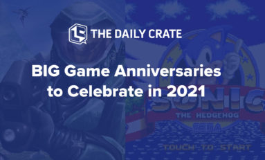 GAMING: BIG Game Anniversaries to Celebrate in 2021!