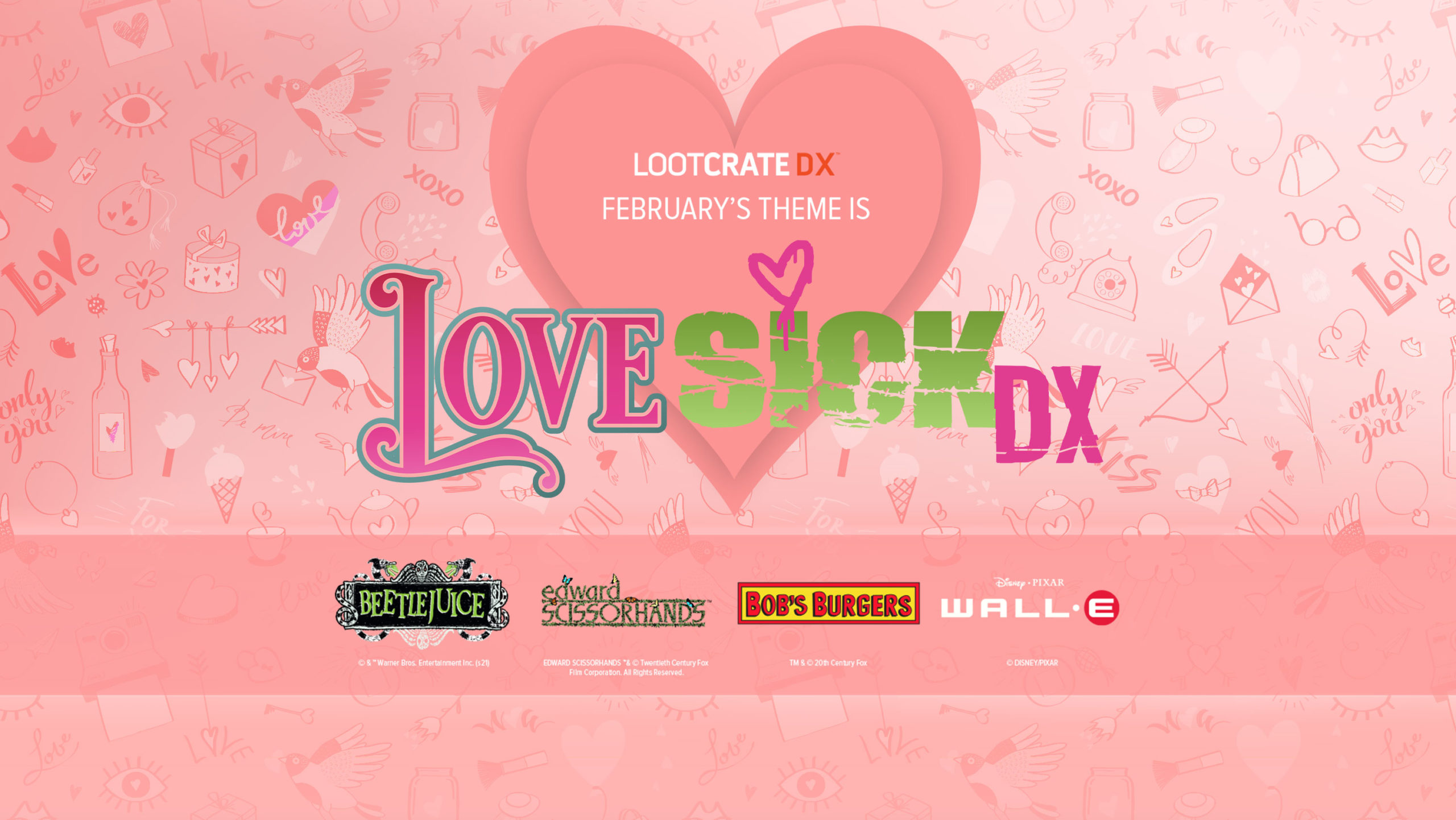 The Daily Crate | THEME REVEAL: Get LOVESICK With Loot Crate, Loot Crate DX, Loot Wear