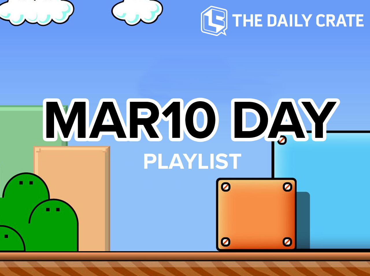 GAMING: Happy MAR10 Day! (Playlist)