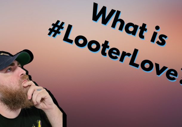 What is Looter Love?