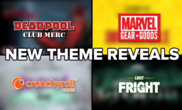 THEME REVEAL: New Marvel, Deadpool, Crunchyroll, and Fright Exclusives!