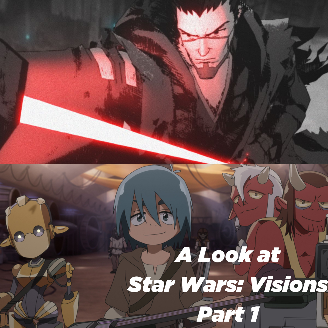 A Look at Star Wars: Visions Pt. 1