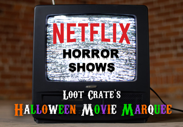 Halloween Movie Marquee: Netflix Horror Shows