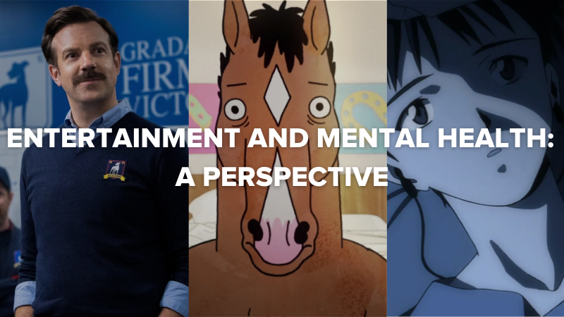 Entertainment and Mental Health: A Perspective