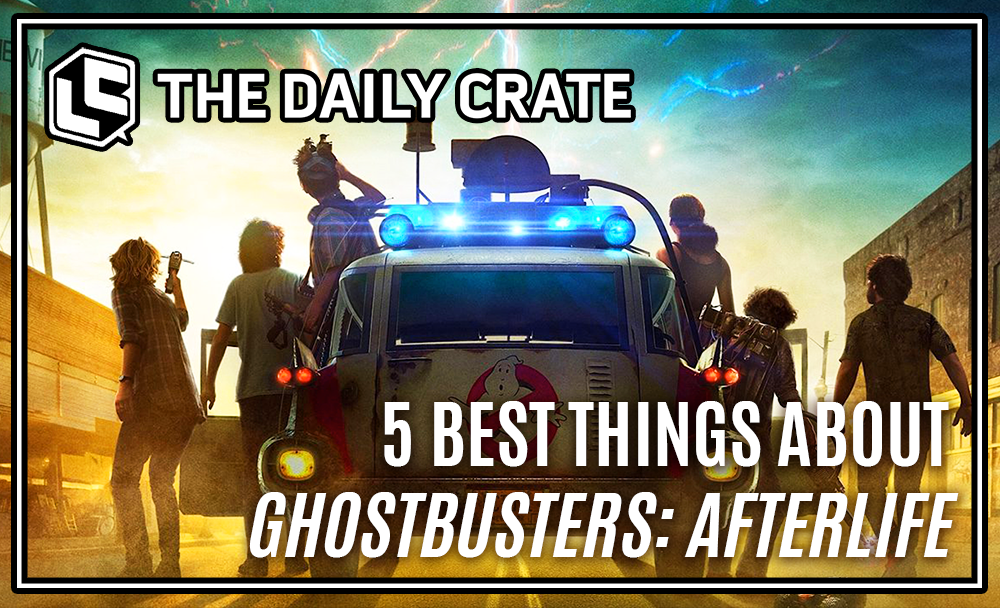 The Daily Crate | 5 Best Things About Ghostbusters: Afterlife