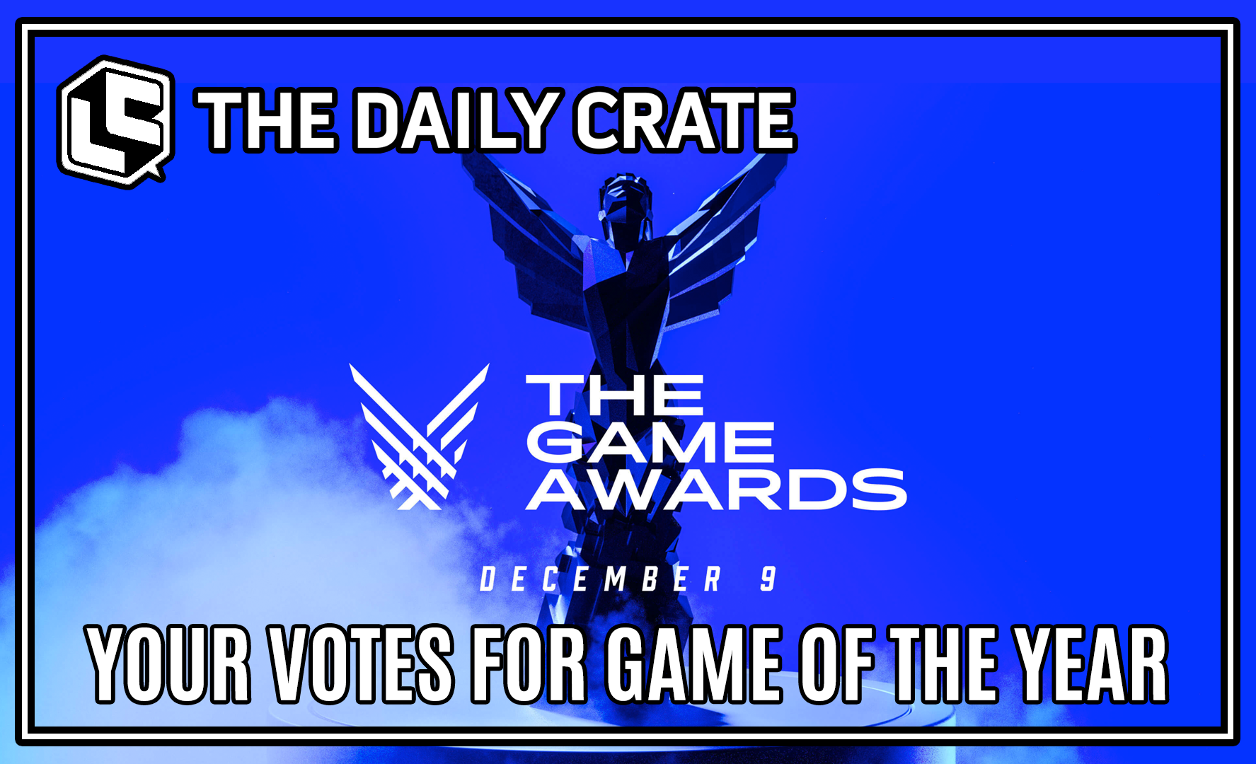 The Game Awards Are Almost Here. Who's Got Your Vote?