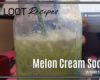 Looter Recipe: Melon Cream Soda